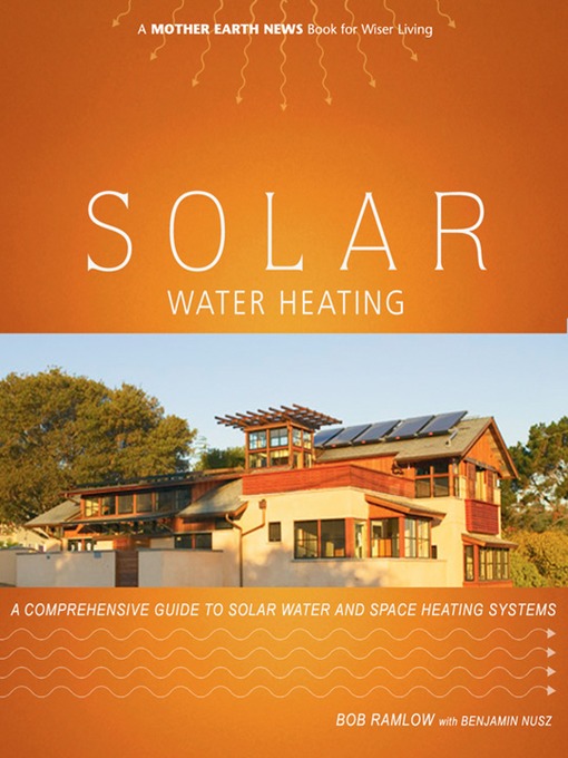 Title details for Solar Water Heating by Bob Ramlow - Available